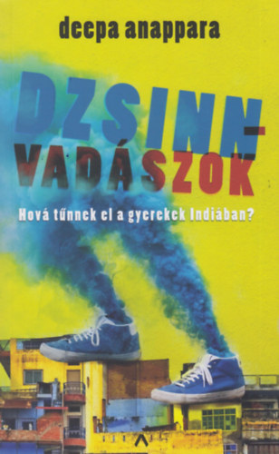 Deepa Anappara: Dzsinnvadászok könyv