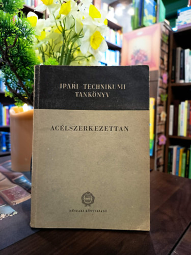 Sárádi Kálmán: Acélszerkezettan. Az ipari technikumok számára. 8.kiadás antikvár