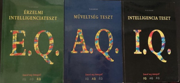 Szöllősi Péter (szerk.): ISMERD MEG ÖNMAGAD: Érzelmi intelligenciateszt ( E.Q. ) + Műveltségi teszt ( A.Q. ) + Intelligencia teszt ( I. Q ) (3 kötet 📚) könyv