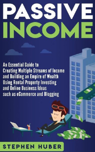 Huber, Stephen: Passive Income idegen