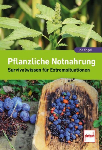 Vogel, Joe: Pflanzliche Notnahrung idegen