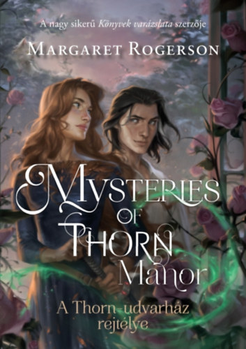 Margaret Rogerson: Mysteries of Thorn Manor - A Thorn-udvarház rejtélye e-Könyv