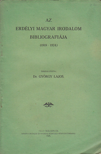 Dr. György Lajos: Az erdélyi magyar irodalom bibliográfiája (1919-1924) könyv