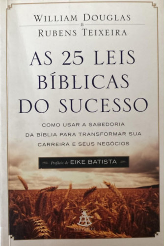 William Douglas, Rubens Teixeira: As 25 leis bíblicas do sucesso antikvár