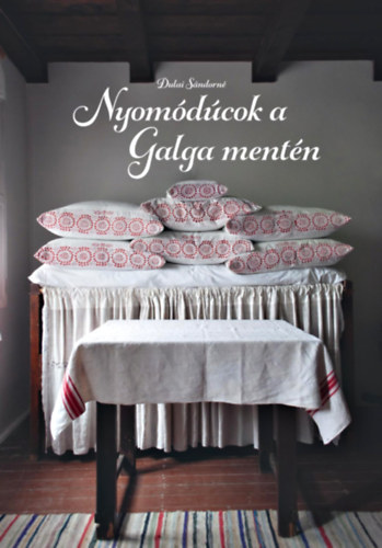 Dr. Dulai Sándorné: Nyomódúcok a Galga mentén könyv