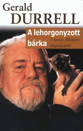 Gerald Durrell: A lehorgonyzott bárka könyv