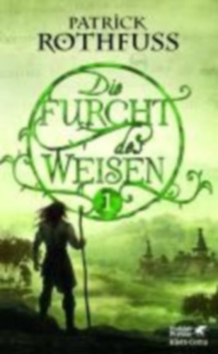 Rothfuss, Patrick: Die Furcht des Weisen / Teil 1 (Die Königsmörder-Chronik, Bd. ?) idegen