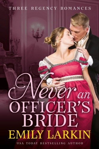 Emily Larkin: Never An Officer’s Bride e-Könyv