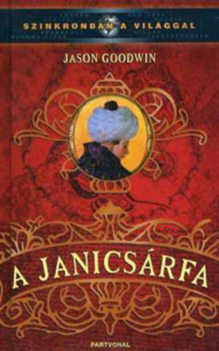 Jason Goodwin: A janicsárfa antikvár
