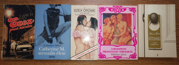 Zombori Attila, Catherine Millet, Alex Comfort, Miklóssy János, Almási Kitti: 5 szexszel foglalkozó könyv: Szexpiaci körséta, Hűtlenség, A magyar prostitúció története, A szex öröme, Chaterine M. szexuális élete antikvár