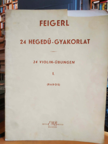 Peregrin Feigerl: 24 Hegedű-gyakorlat I. füzet antikvár