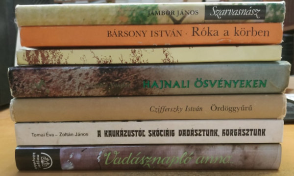Tomai Éva-Zoltán János, Czifferszky István, Pálfalvi Nándor, Szalay István, Bársony István, Jámbor János: 7 db vadászat: A kaukázustól Skóciáig vadásztunk, horgásztunk; Hajnali ösvényeken; Magasles a kékes alatt; Ördöggyűrű; Róka a körben; Szarvasnász; Vadásznapló anno... könyv