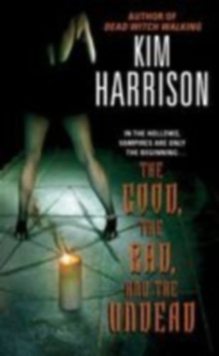 Harrison, Kim: The Good, the Bad, and the Undead idegen