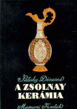 Pataky Dénesné: A Zsolnay kerámia antikvár