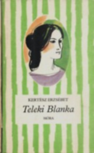 Kertész Erzsébet, Christa Grasmeyer: Teleki Blanka - Életrajzi regény antikvár