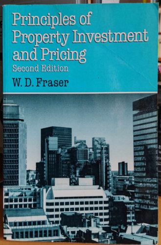 W. (William) D. (Donald) Fraser: Principles of Property Investment and Pricing antikvár