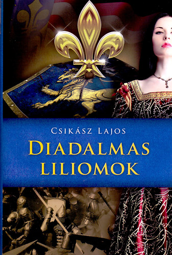 Csikász Lajos: Diadalmas liliomok antikvár
