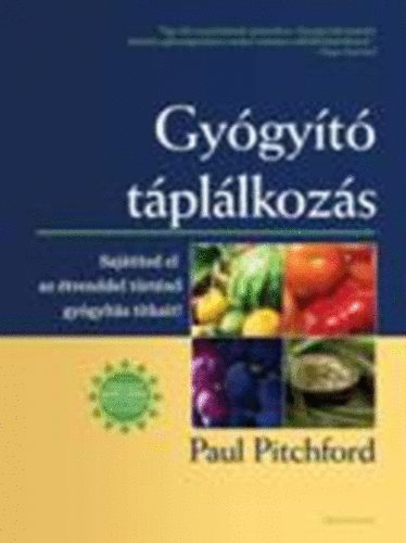 Paul Pitchford: Gyógyító táplálkozás antikvár