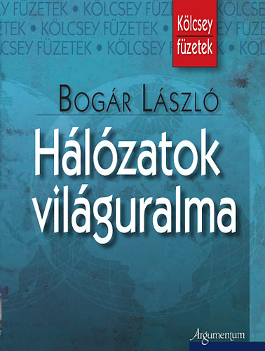 Bogár László: Hálózatok világuralma antikvár