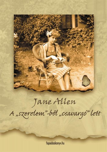 Jane Allen: A szerelem-ből csavargó lett e-Könyv