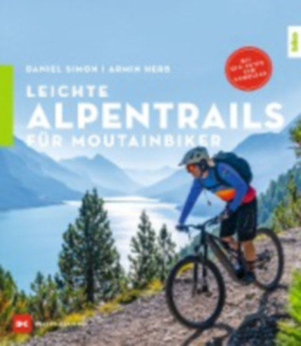 Simon, Daniel: Leichte Alpentrails für Mountainbiker idegen