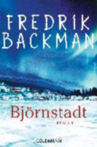 Backman, Fredrik: Björnstadt idegen