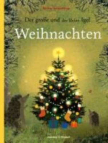 Teckentrup, Britta: Der große und der kleine Igel / Weihnachten idegen