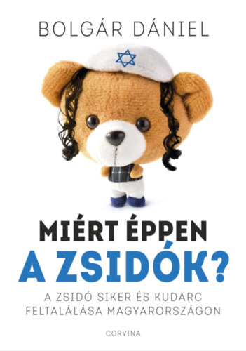 Bolgár Dániel: Miért éppen a zsidók? e-Könyv