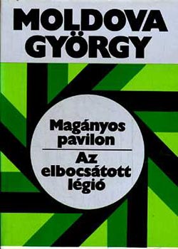 Moldova György: Magányos pavilon-az elbocsátott légió antikvár