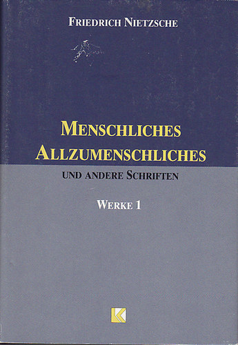 Friedrich Nietzsche: Friedrich Nietzsche Werke in drei Bänden: Menschliches-Allzumenschliches und undere Schriften - Also sprach Zarathustra und undere Schriften - Jenseits von Gut und Böse und undere Schriften antikvár