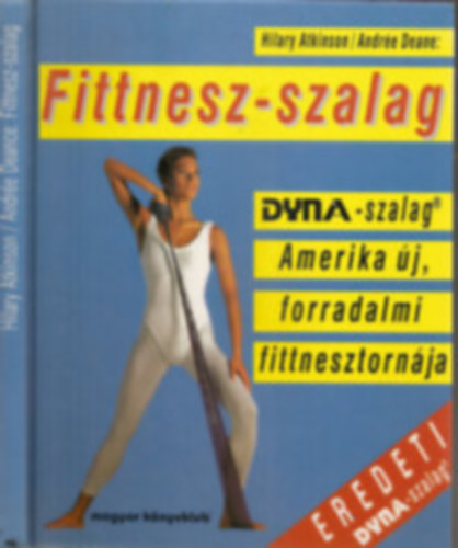 atkinson hilary-deane andrée: Fittnesz-szalag Amerika új, forradalmi fittnesztornája antikvár