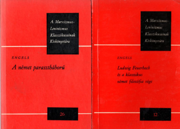 Marx-Engels, Engels: 3 db Engels könyv: Ludwig Feuerbach és a klassszikus német filozófia vége (12) + A német parasztháború (26) + Levelek a történelmi materializmusról (21) antikvár