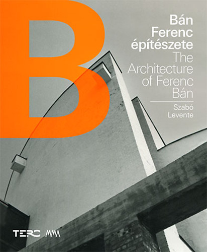 Szabó Levente: Bán Ferenc építészete - The Architecture of Ferenc Bán antikvár