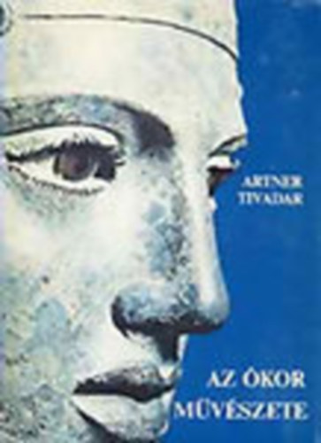 Artner Tivadar: Az ókor művészete antikvár