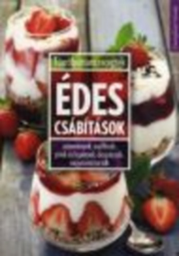 Toró Elza ( szerk.): Tűzrőlpattant receptek - Édes csábítások antikvár
