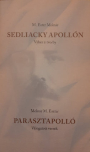 Molnár M. Eszter: Parasztapolló - Sedliacky Apollón (Válogatott versek) antikvár