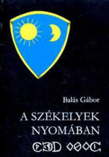 A székelyek nyomában (Grafikus: Sándorfy Éva) antikvár