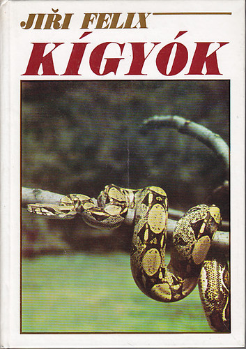 Jirí Felix: Kígyók antikvár