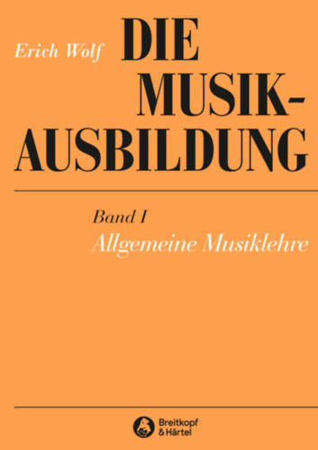 Erich Wolf: Die Musikausbildung I-II antikvár