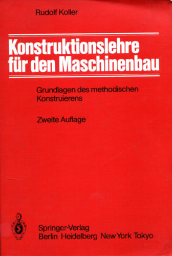 Rudolf Koller: Konstruktionslehre für den Maschinenbau antikvár