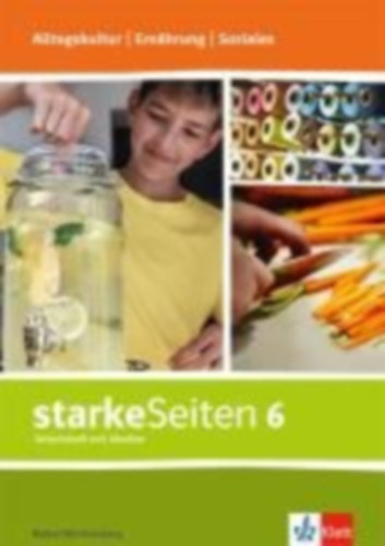 starkeSeiten Alltagskultur | Ernährung | Soziales. Ausgabe Baden-Württemberg idegen