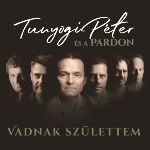 Tunyogi Péter és a Pardon: Vadnak születtem - CD CD