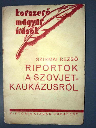 Szirmai Rezső: Riportok a Szovjetkaukázusról antikvár