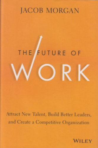Jacob Morgan: The Future of Work antikvár