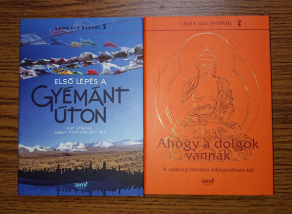 Lama Ole Nydahl: 2 könyv Lama Ole Nydahltól: Gyémántúton, Ahogy a dolgok vannak antikvár