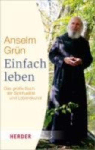 Grün, Anselm: Einfach leben idegen