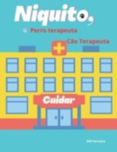 Ferreira, Dill: Niquito, perro terapeuta - Niquito, cão terapeuta idegen
