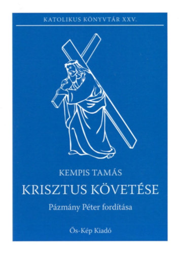 Kempis Tamás: Krisztus követése könyv