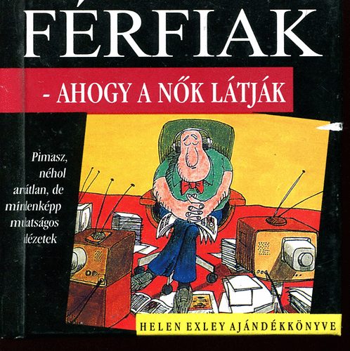 Helen Exley: Férfiak - ahogy a nők látják antikvár