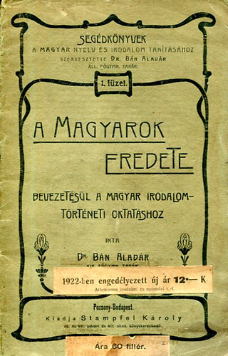 Dr. Bán Aladár: A magyarok eredete (bevézetésül a magyar irod. tört. oktatáshoz) antikvár